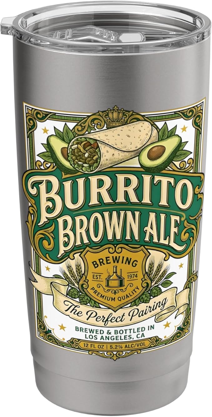 Burrito Brown Ale Mexican Food Retro Funny Beer Label Stainless Steel Insulated Tumbler