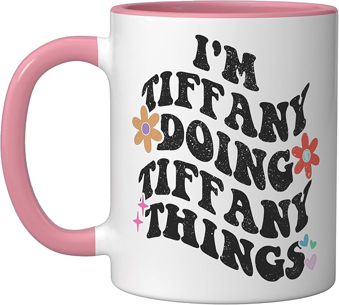 Retro Groovy Im TIFFANY Doing TIFFANY Things Funny Mother's Ceramic Mug, Pink/White