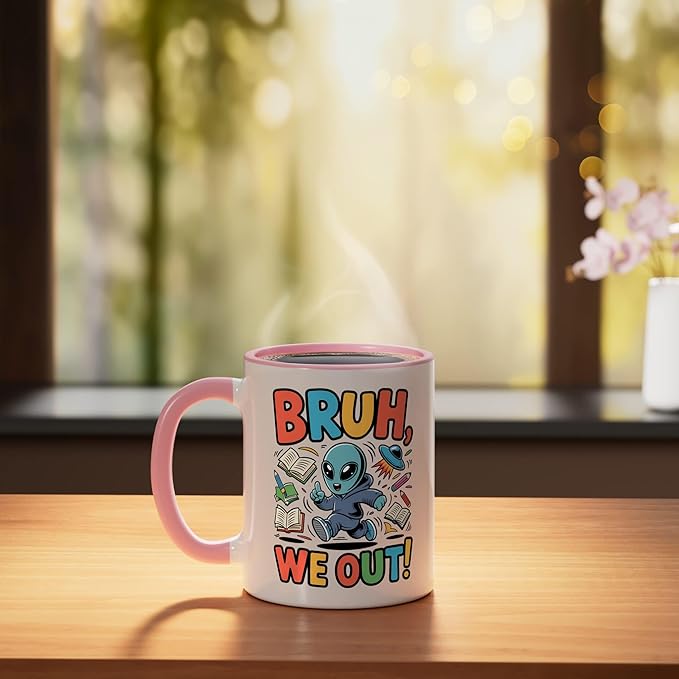 Bruh We Out Alien - Funny Last Day of School UFO Ceramic Mug, Pink/White