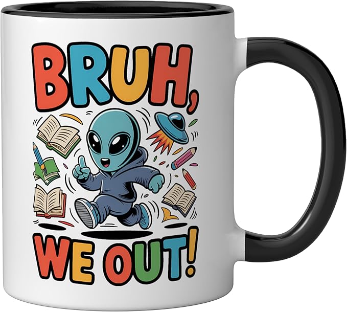 Bruh We Out Alien - Funny Last Day of School UFO Ceramic Mug, Black/White