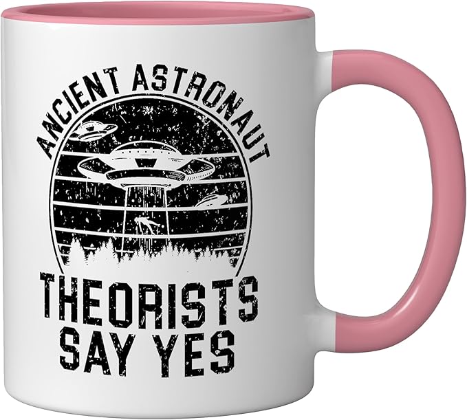 Ancient Astronaut Theorist Say Yes Alien UFO Believer Ceramic Mug, Pink/White
