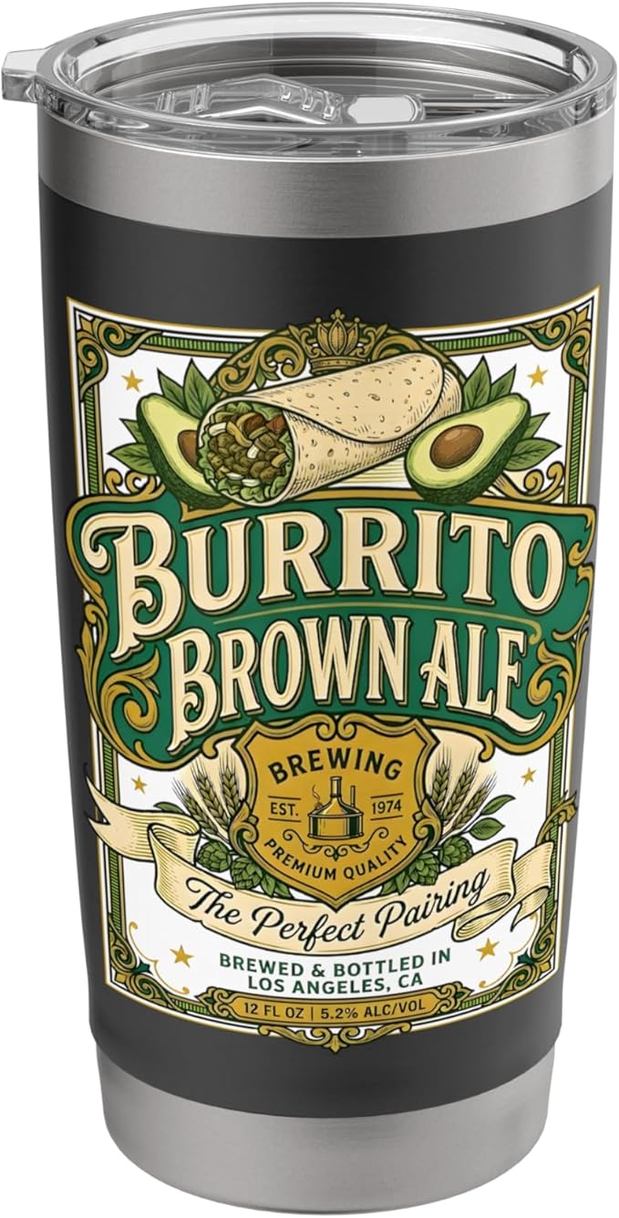 Burrito Brown Ale Mexican Food Retro Funny Beer Label Stainless Steel Insulated Tumbler