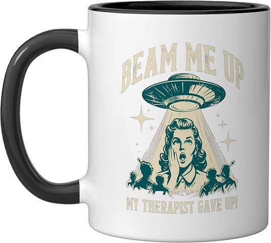 Beam Me Up Therapist Gave Up Vintage Alien Sarcasm Ceramic Mug, Black/White