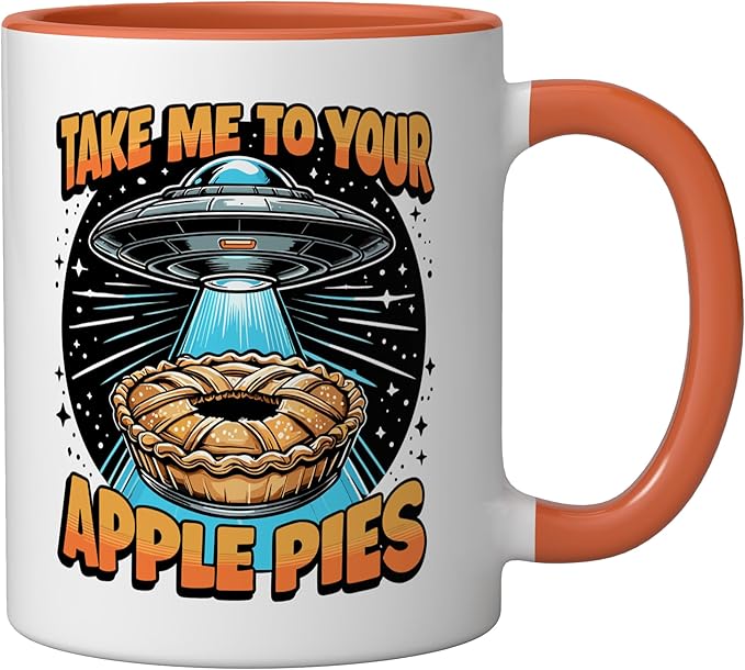 Take Me to Your Apple Pies UFO Abduction Funny Apple Pie Ceramic Mug, Orange/White