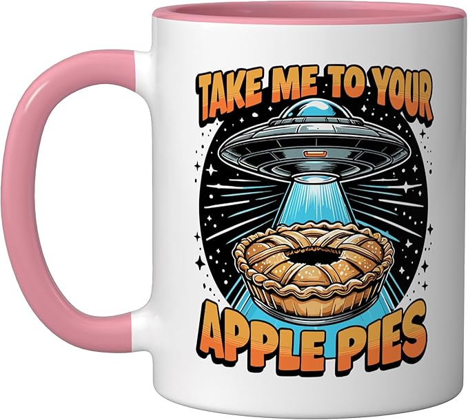 Take Me to Your Apple Pies UFO Abduction Funny Apple Pie Ceramic Mug, Pink/White
