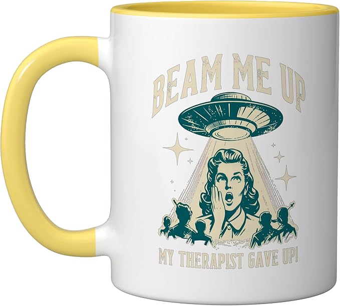 Beam Me Up Therapist Gave Up Vintage Alien Sarcasm Ceramic Mug, Yellow/White
