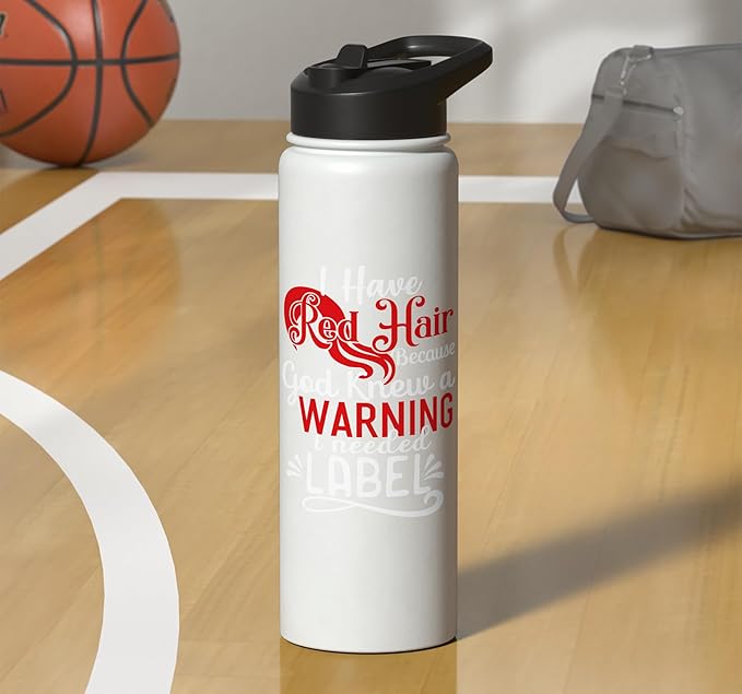 i have red hair because god knew i needed a warning label Stainless Steel Insulated Water Bottle