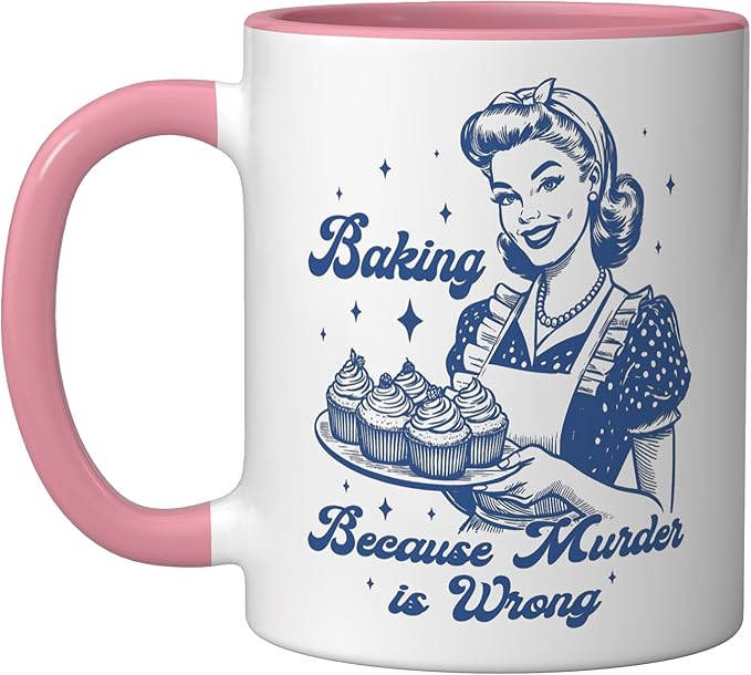 Baking Because Murder Is Wrong Funny cooking baking Ceramic Mug, Pink/White