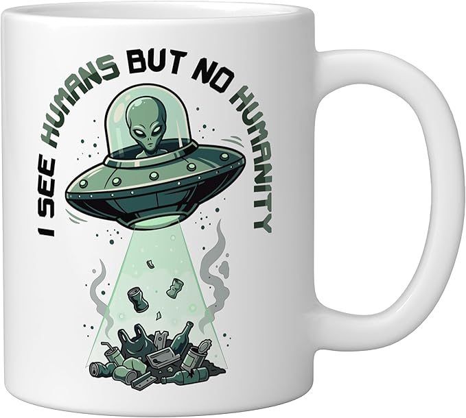 Aliens UFO Extraterrestrial Space Flying Saucer No Humanity Ceramic Mug, White