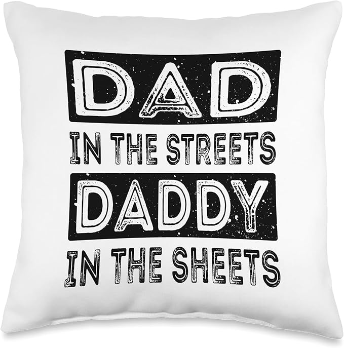 Dad In The Streets Daddy In The Sheets Vintage Dad in The Streets Daddy in The Sheets Funny Father's Day Throw Pillow, 16x16, Multicolor