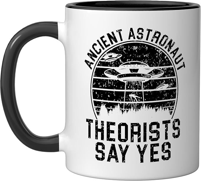 Ancient Astronaut Theorist Say Yes Alien UFO Believer Ceramic Mug, Black/White