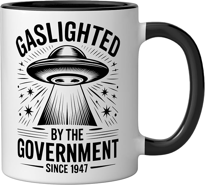 Since 1947 Gaslighted by the Government UFO Ceramic Mug, Black/White