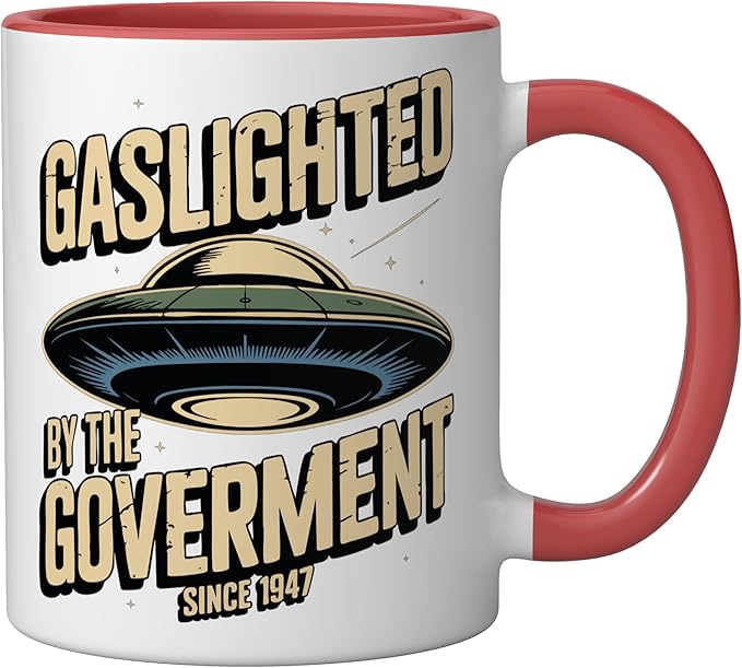UFO Since 1947 Gaslighted by the Government Ceramic Mug, Red/White