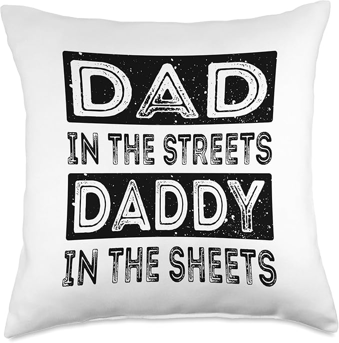 Dad In The Streets Daddy In The Sheets Vintage Dad in The Streets Daddy in The Sheets Funny Father's Day Throw Pillow, 18x18, Multicolor