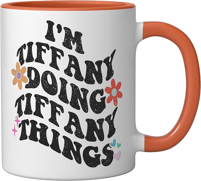 Retro Groovy Im TIFFANY Doing TIFFANY Things Funny Mother's Ceramic Mug, Orange/White