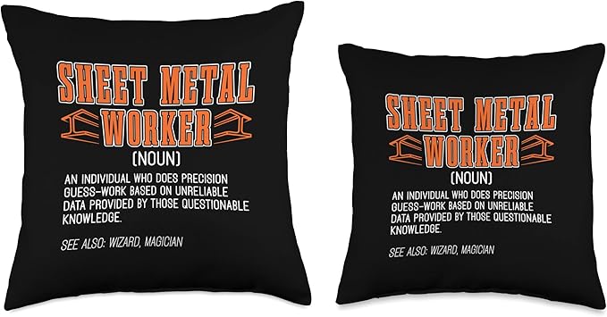 Sheet Metal Worker An Individual Who Does Fabricate Products Throw Pillow
