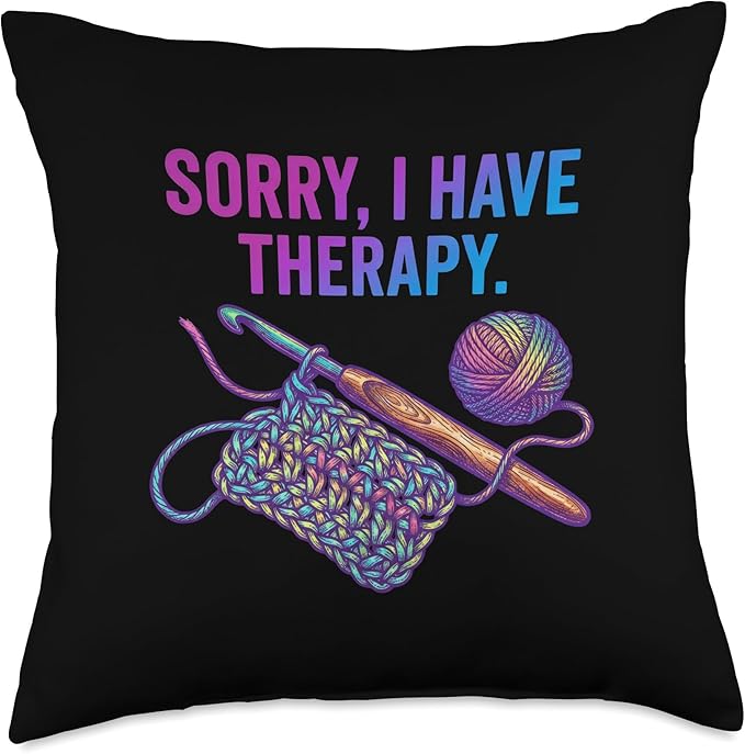 Sorry I Have Therapy Crochet Hook Yarn Art Throw Pillow