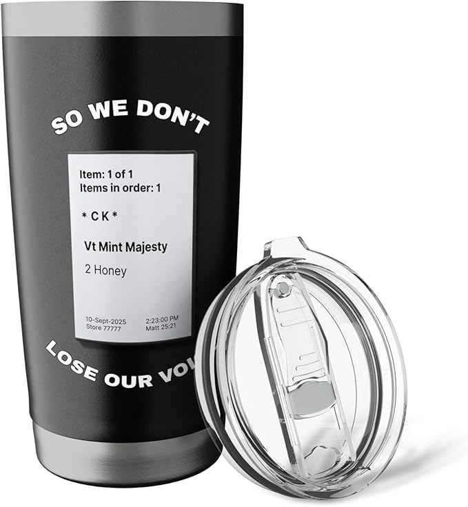 So We Don't Lose Our Voice Mint Majesty Tea Order Tea Label Stainless Steel Insulated Tumbler
