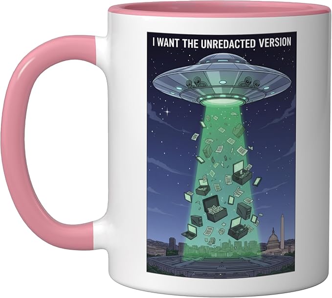 I Want the Unredacted Version UFO Disclosure Alien Files Ceramic Mug, Pink/White