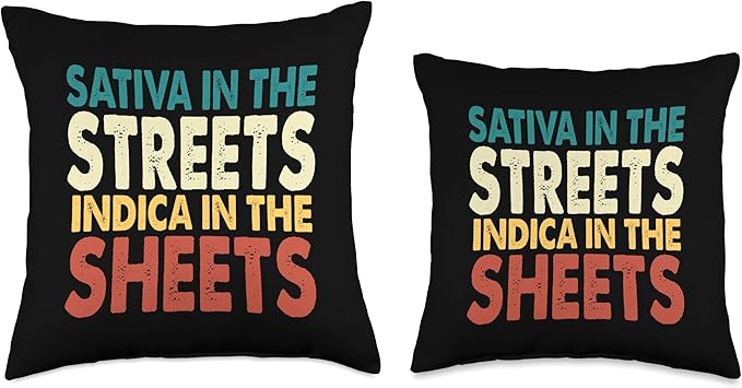 Sativa In Streets Indica In Sheets Shirt Funny Quote Weed Throw Pillow