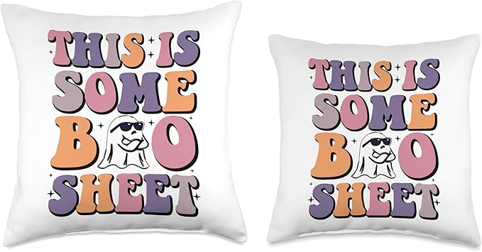 This is my boo sheet Spooky ghost Halloween This Is Some Boo Sheet Halloween Funny Scary Ghost Throw Pillow, 18x18, Multicolor