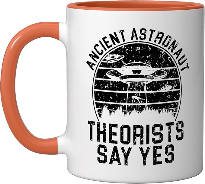 Ancient Astronaut Theorist Say Yes Alien UFO Believer Ceramic Mug, Orange/White