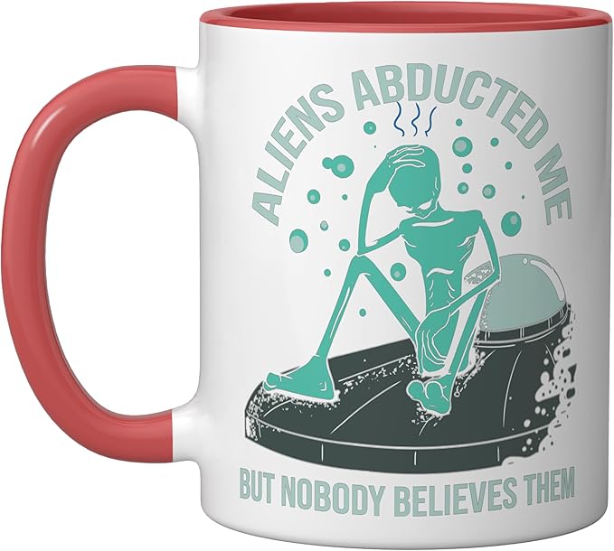 Aliens Abducted Me - Alien Abduction UFO - Get In Loser Gift Ceramic Mug, Red/White
