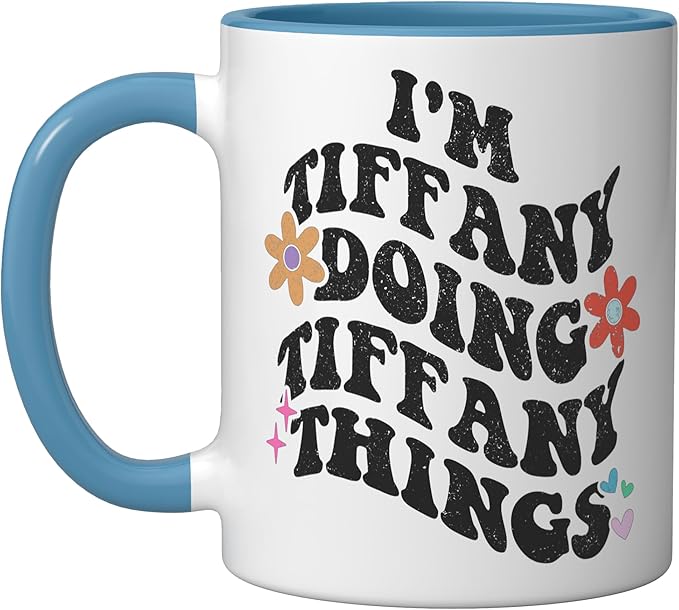Retro Groovy Im TIFFANY Doing TIFFANY Things Funny Mother's Ceramic Mug, Blue/White