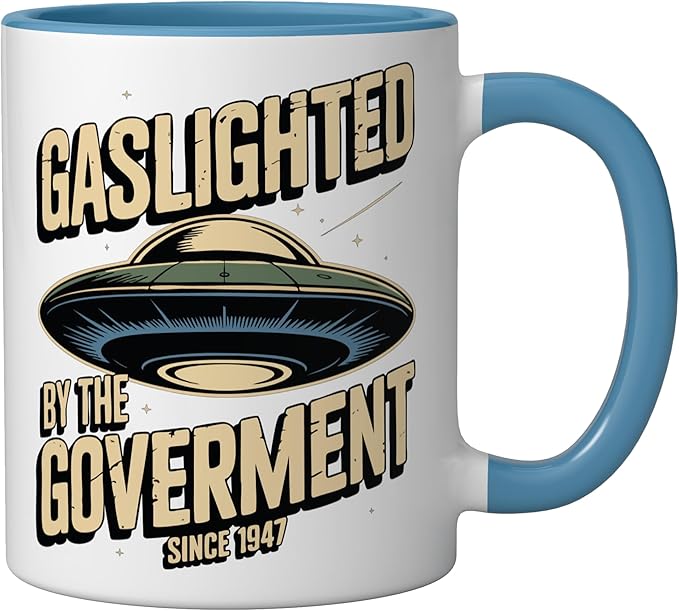 UFO Since 1947 Gaslighted by the Government Ceramic Mug, Blue/White