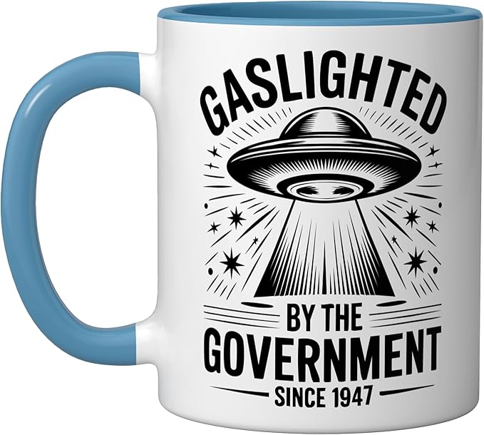 Since 1947 Gaslighted by the Government UFO Ceramic Mug, Blue/White