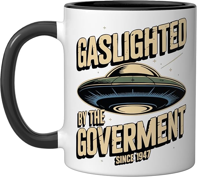 UFO Since 1947 Gaslighted by the Government Ceramic Mug, Black/White