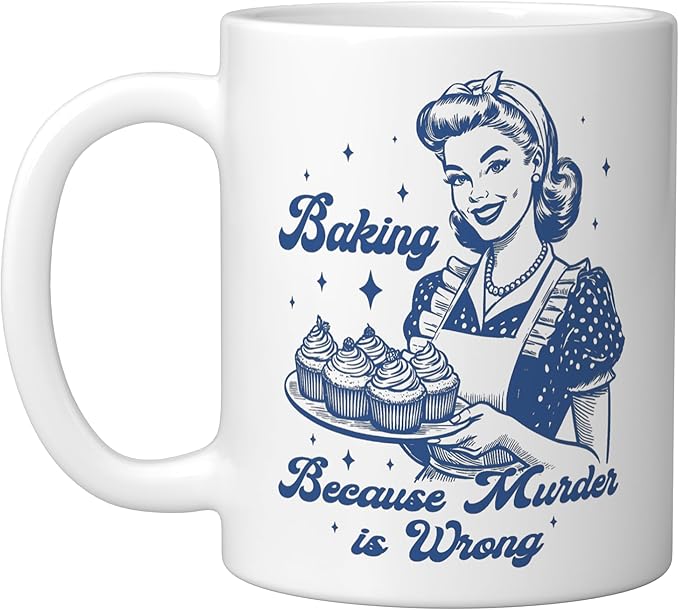 Baking Because Murder Is Wrong Funny cooking baking Ceramic Mug, White