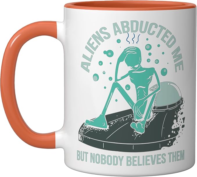 Aliens Abducted Me - Alien Abduction UFO - Get In Loser Gift Ceramic Mug, Orange/White