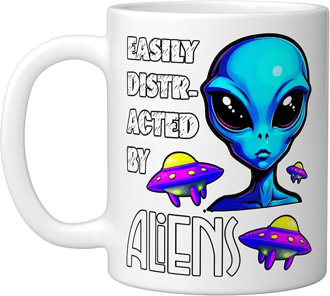 Easily Distracted By Aliens Funny Sci Fi Apparel Design Ceramic Mug, White