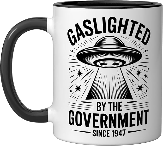 Since 1947 Gaslighted by the Government UFO Ceramic Mug, Black/White
