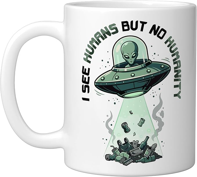 Aliens UFO Extraterrestrial Space Flying Saucer No Humanity Ceramic Mug, White
