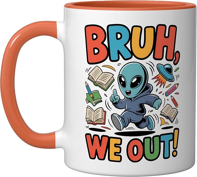 Bruh We Out Alien - Funny Last Day of School UFO Ceramic Mug, Orange/White