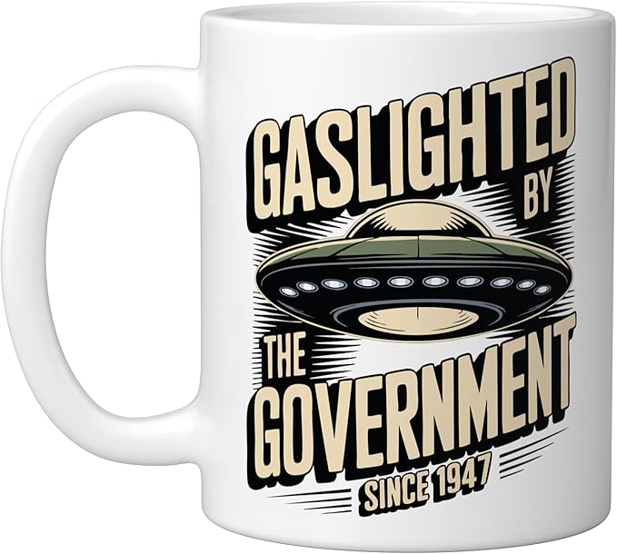Alien UFO Gaslighted by the Government 1947 Ceramic Mug, White