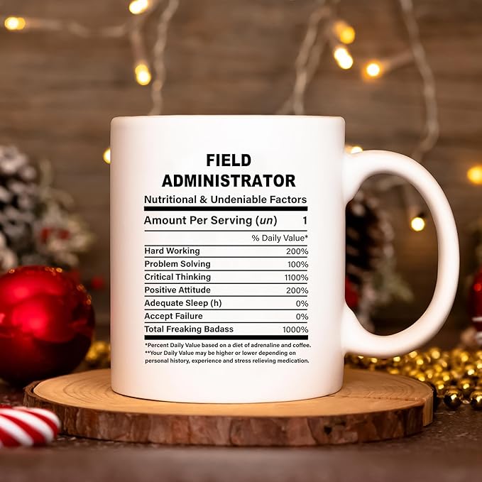 Funny Gift for Field Administrator, Field Administrator Nutrition Mug, Best Field Administrator Gift Ideas, Graduation, Funny Field Administrator Birthday Mug