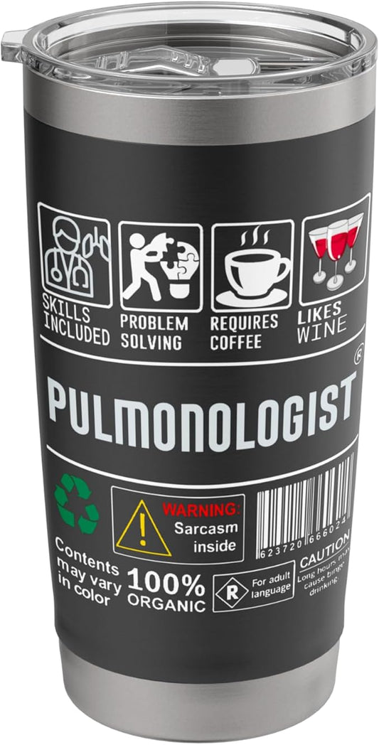 Funny Pulmonologist Label Skills Coffee Wine Sarcasm Medical Stainless Steel Insulated Tumbler