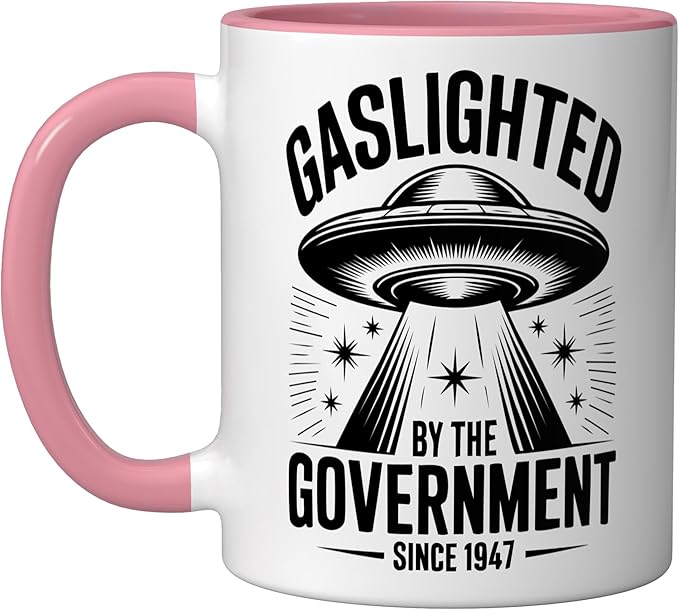 Gaslighted Government Since 1947 UFO Ceramic Mug, Pink/White