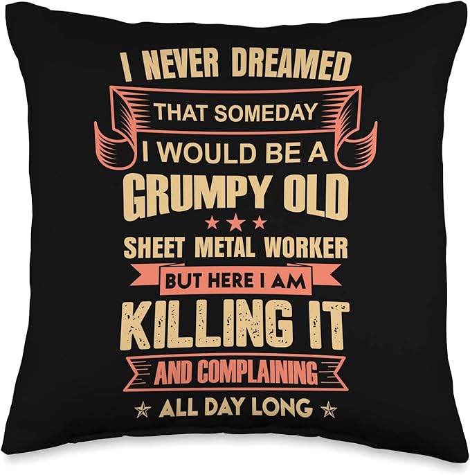 Funny Grumpy Old Man Union Sheet Metal Worker Grumpy Old Funny Union Sheet Metal Worker Throw Pillow, 16x16, Multicolor