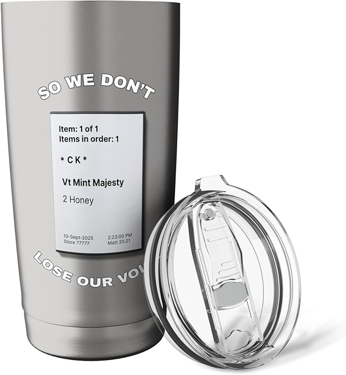 So We Don't Lose Our Voice Mint Majesty Tea Order Tea Label Stainless Steel Insulated Tumbler