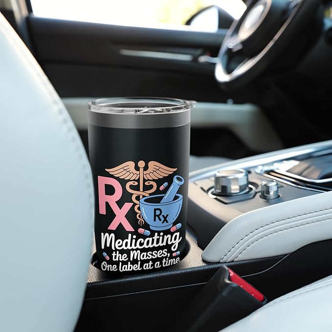 Medicating The Masses One Label At A Time, Pharmacists Tech Stainless Steel Insulated Tumbler