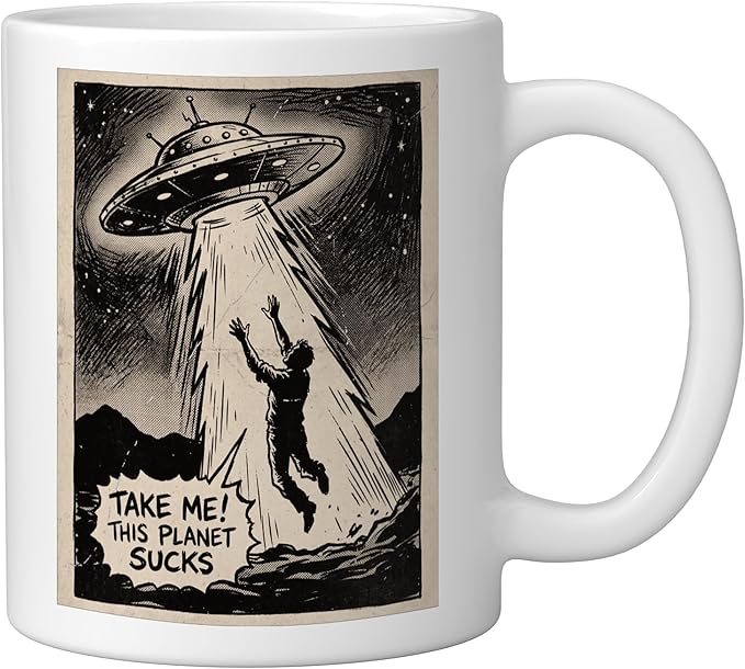 Take Me Alien UFO Abduction Funny Design Ceramic Mug, White