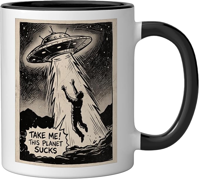Take Me Alien UFO Abduction Funny Design Ceramic Mug, Black/White