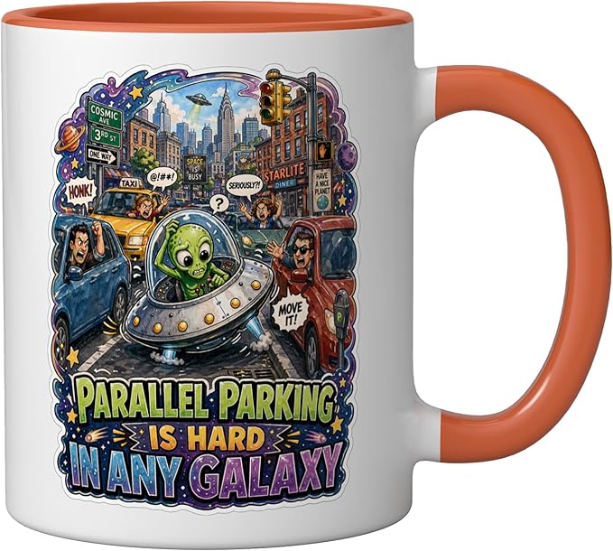 Parallel Parking Is Hard In Any Galaxy Ceramic Mug, Orange/White