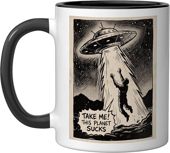 Take Me Alien UFO Abduction Funny Design Ceramic Mug, Black/White