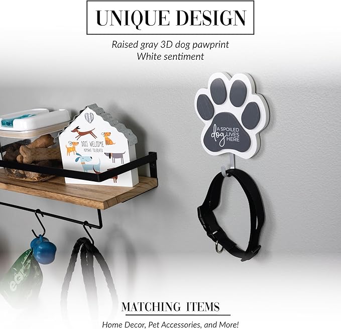 Pavilion Gift Company - Spoiled Dog - 5.25" x .75" x 6.5" Pawprint Small Medium Large Dog Collar Harness Leash Single Hook Wall Mounted Holder Plaque Sign Wall Decor Puppy Dog Lover Rescue Pet Mom Dad