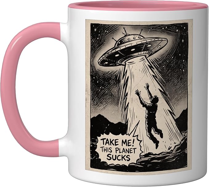 Take Me Alien UFO Abduction Funny Design Ceramic Mug, Pink/White